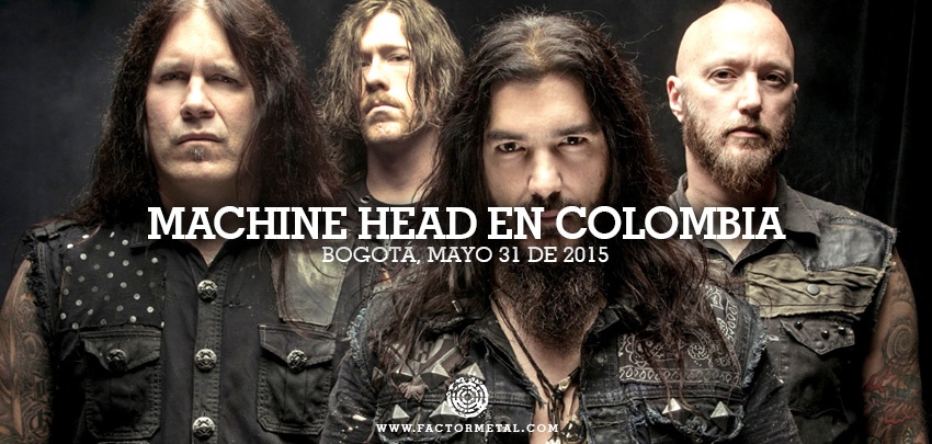 Machine Head En Colombia 2015 Factor Metal - Confirmado: Machine Head en Colombia