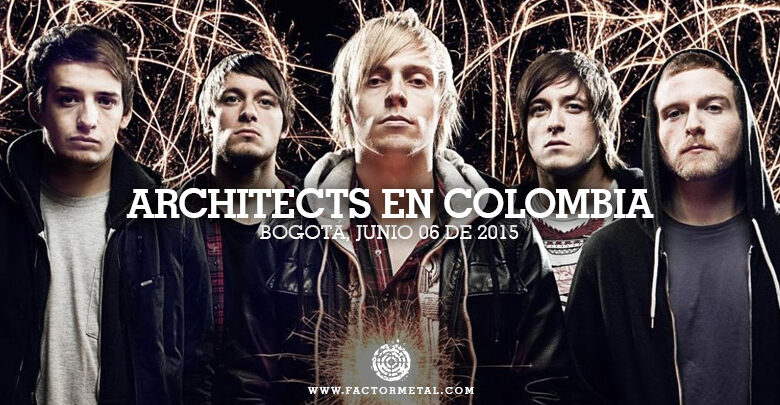 ARCHITECTS en Colombia - Bogotá, Junio 06 de 2015 1