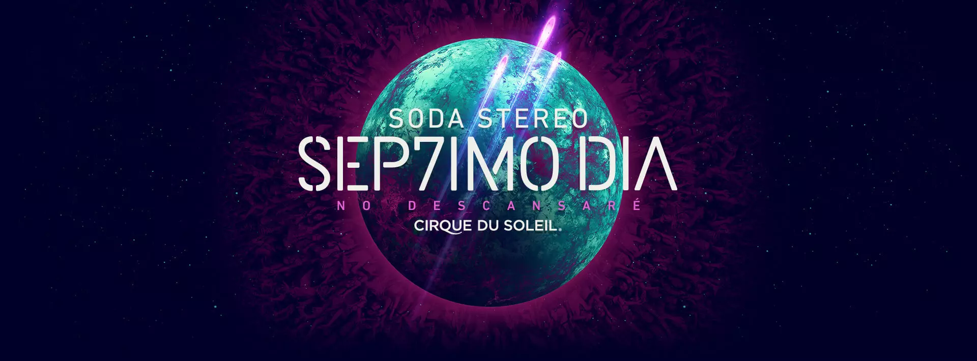 HEROSHOTS 1920x710px - El Cirque du Soleil llega a Bogota con SEP7IMO DIA de Soda Estereo