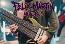 Felix Martin inaugura serie de sencillos con histórico primer merengue progresivo 9