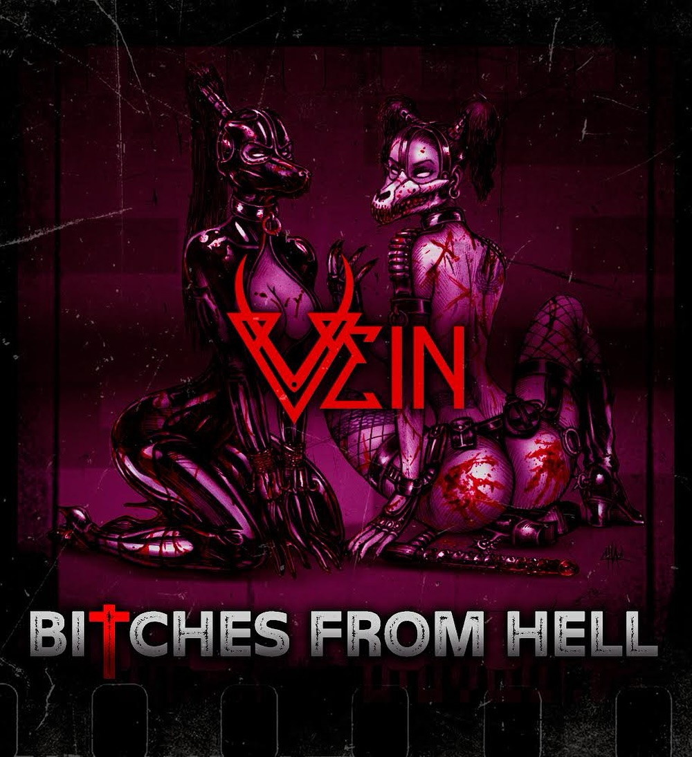 Vein Bitches From Hell - VEIN presenta su Nuevo Sencillo "Bitches from Hell"
