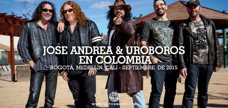 jose andrea uroboros colombia 2015 factor metal 768x366 - Fechas confirmadas JOSÉ ANDREA & UROBOROS en Colombia