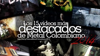 videos metal colombiano 2014 390x220 - 15 vídeos de Metal Colombiano del 2014 que no puedes dejar de ver.